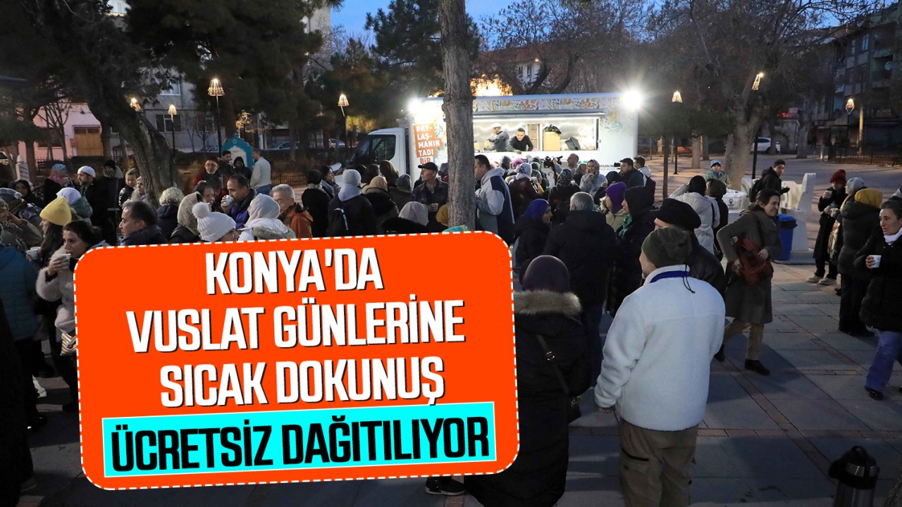 Konya'da Vuslat Günlerine sıcak dokunuş: Ücretsiz dağıtılıyor!