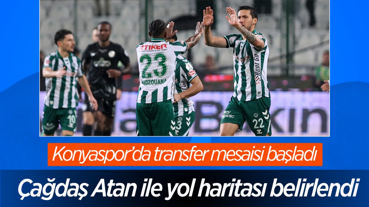 Konyaspor’da transfer mesaisi başladı: Çağdaş Atan ile yol haritası belirlendi
