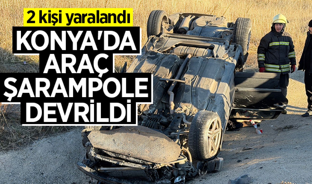 Konya'da araç şarampole devrildi: 2 kişi yaralandı