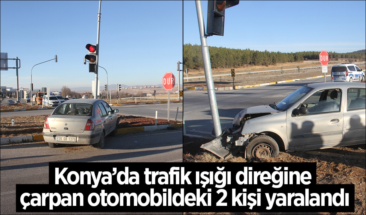 Konya’da trafik ışığı direğine çarpan otomobildeki 2 kişi yaralandı