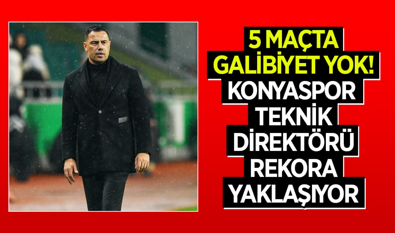 5 maçta galibiyet yok: Konyaspor Teknik Direktörü rekora yaklaşıyor