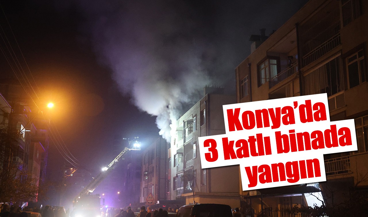 Konya’da 3 katlı binada yangın
