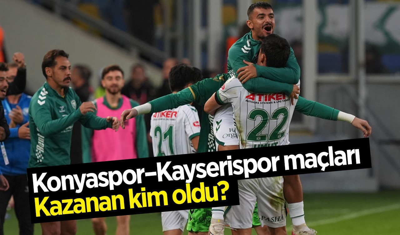 Konyaspor–Kayserispor maçları: Kazanan kim oldu?