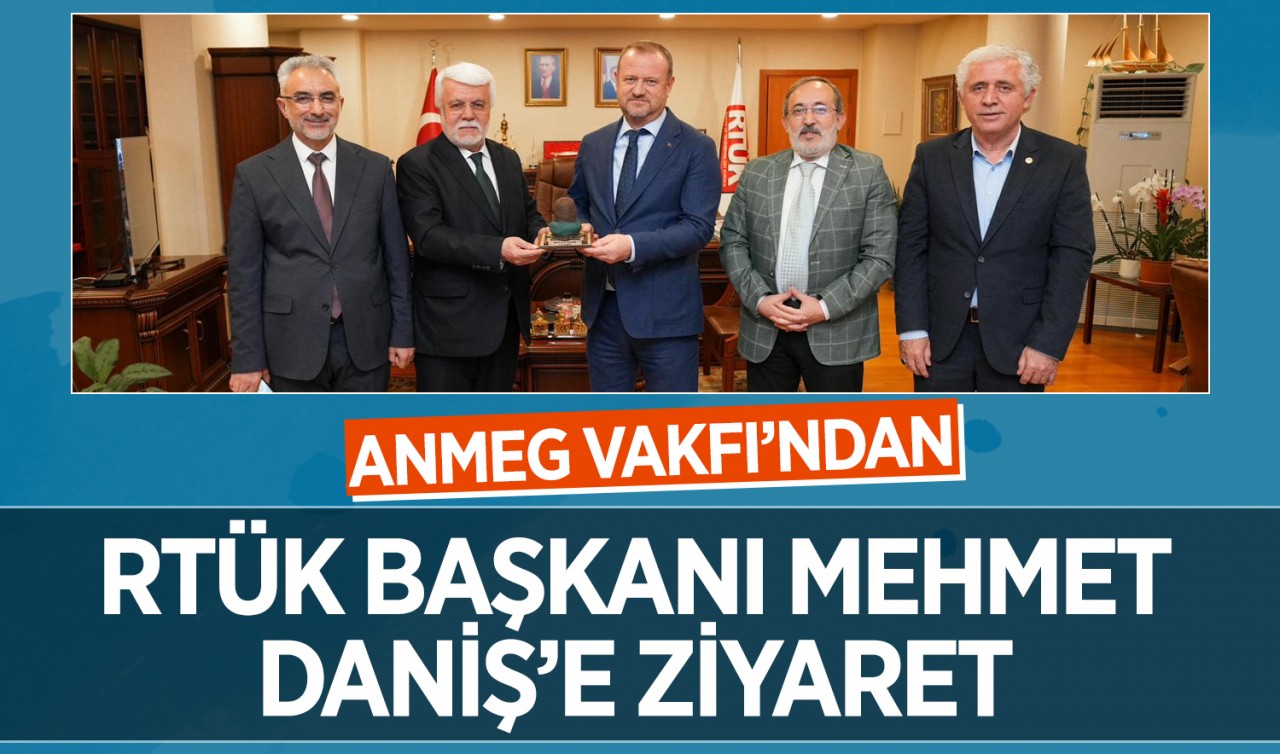 ANMEG VAKFI’ndan RTÜK Başkanı Mehmet Daniş’e ziyaret