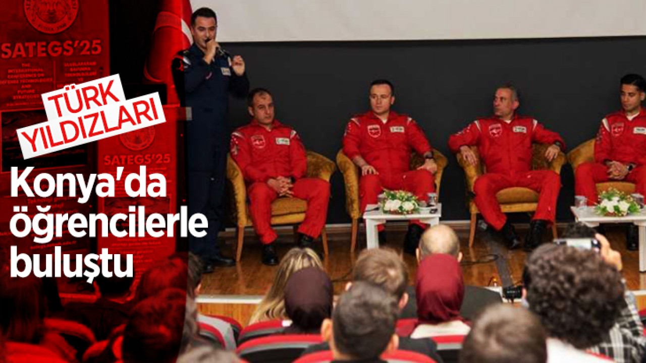 Türk Yıldızları Konya'da öğrencilerle buluştu