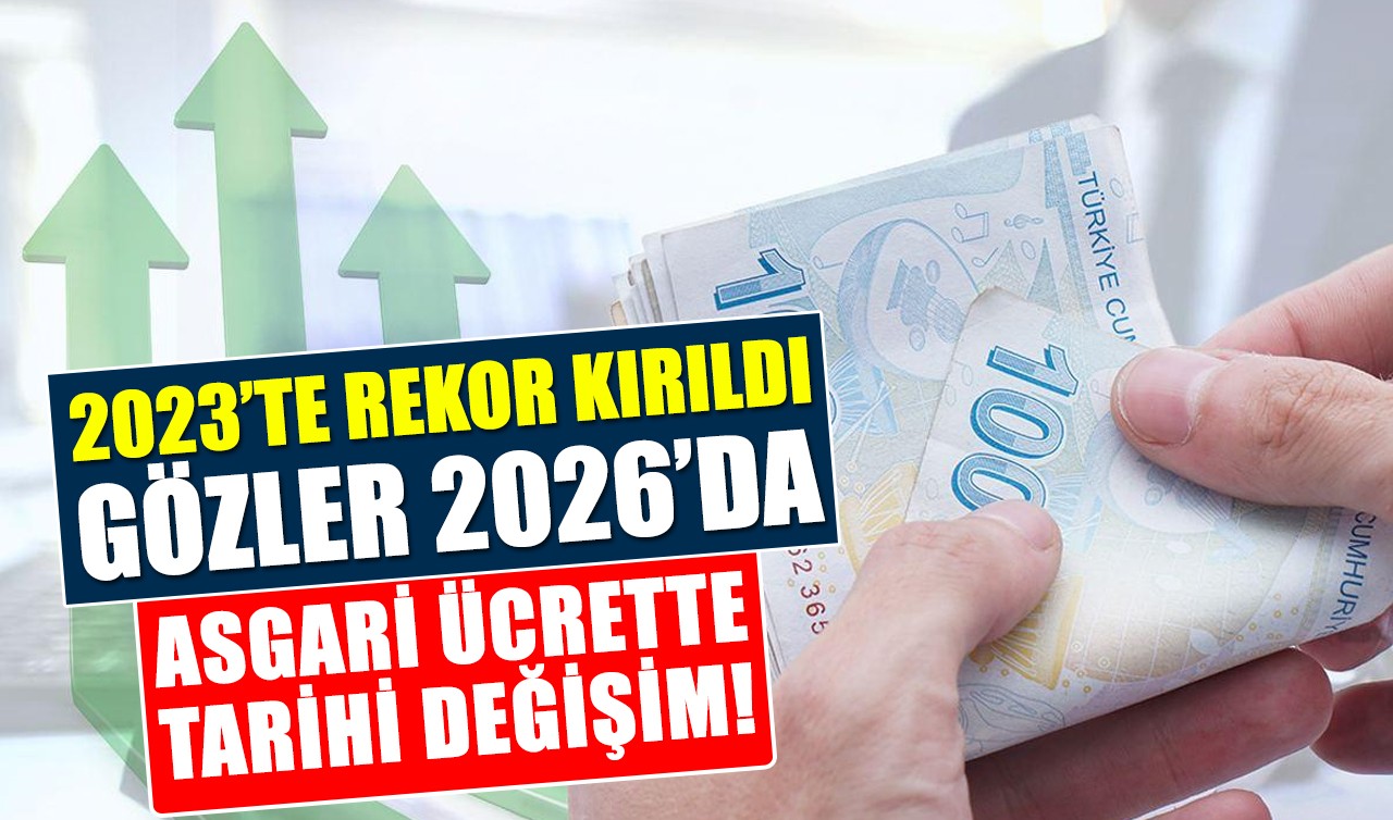 2023’te rekor kırıldı, gözler 2026’da: Asgari ücrette tarihi değişim