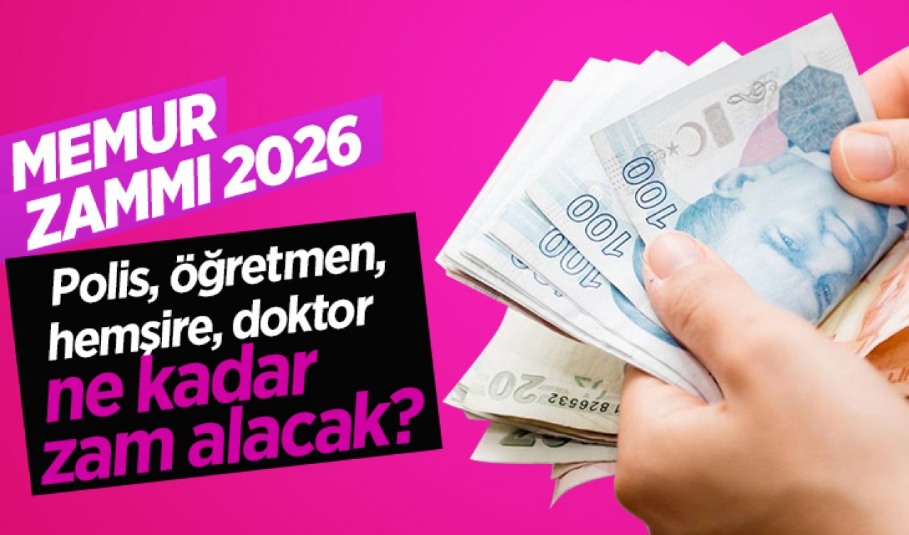 Memur zammı 2026: Polis, öğretmen, hemşire, doktor ne kadar zam alacak?