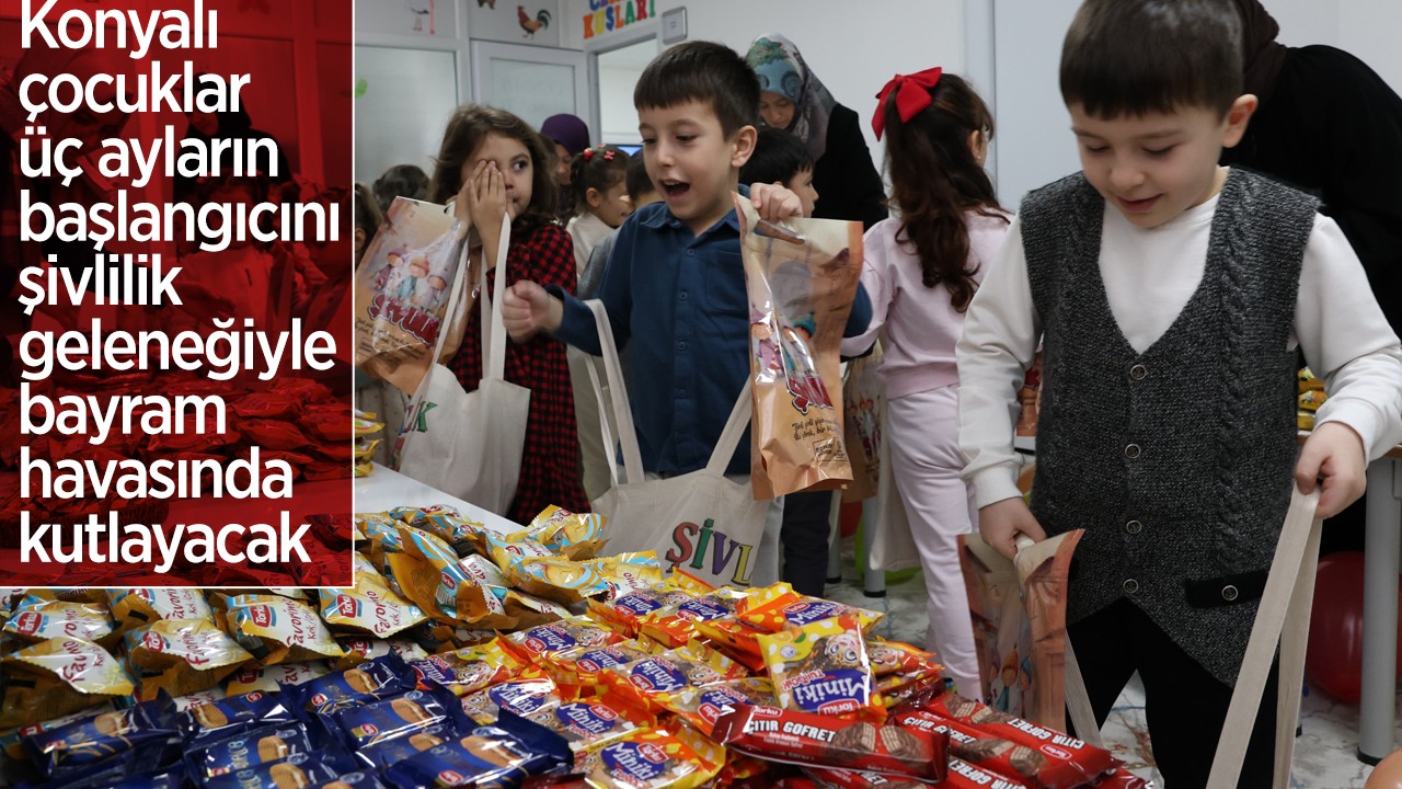Konyalı çocuklar üç ayların başlangıcını "şivlilik" geleneğiyle bayram havasında kutlayacak