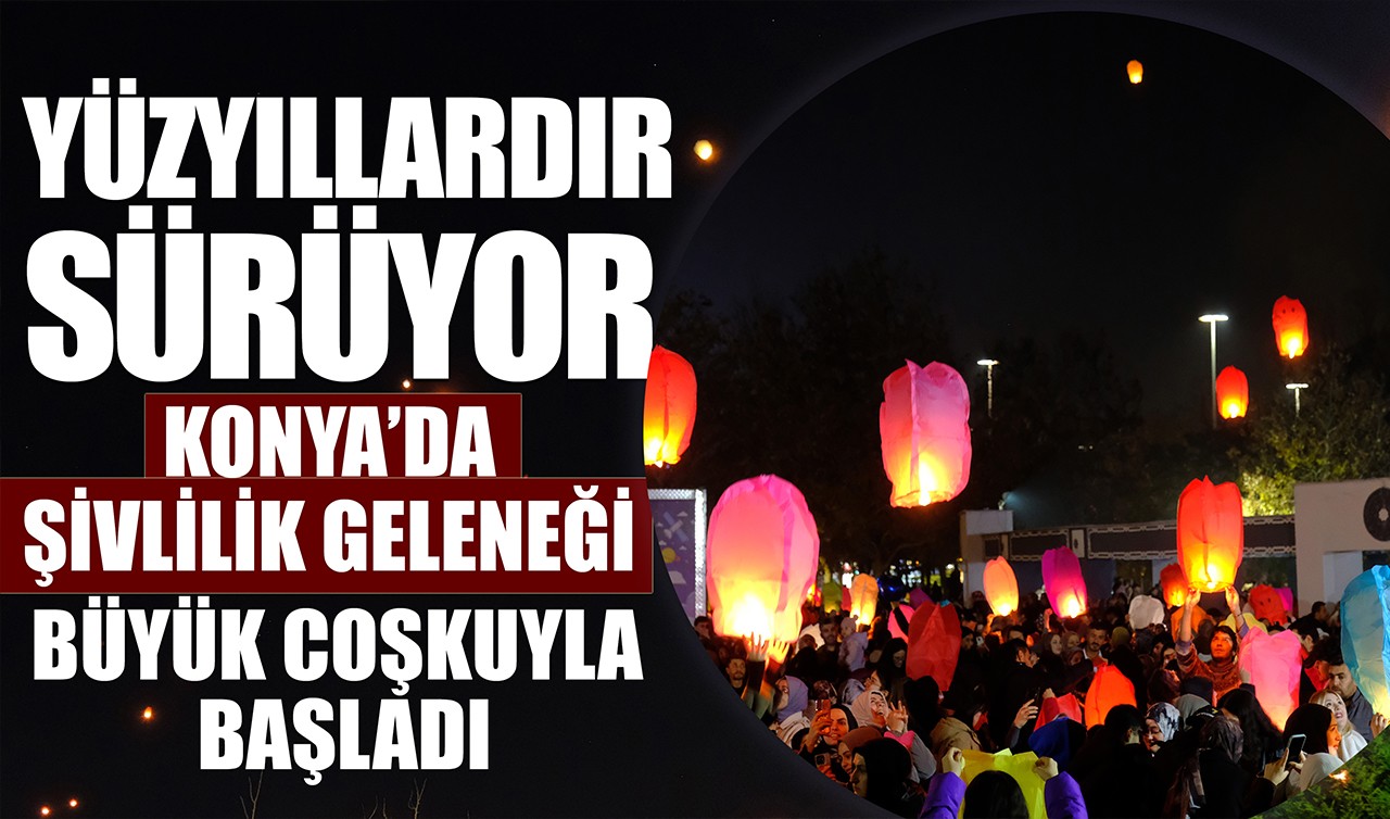 Yüzyıllardır sürüyor: Konya’da şivlilik geleneği büyük coşkuyla başladı