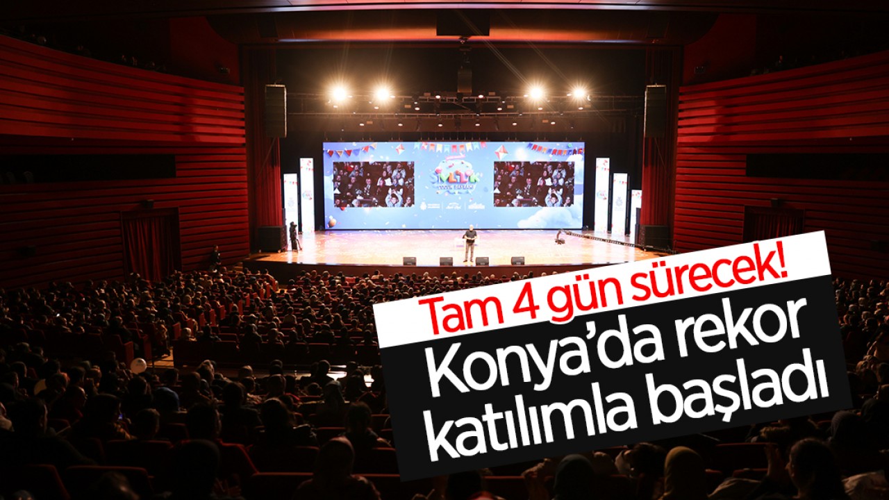 Konya'da rekor katılımla başladı! Tam 4 gün sürecek
