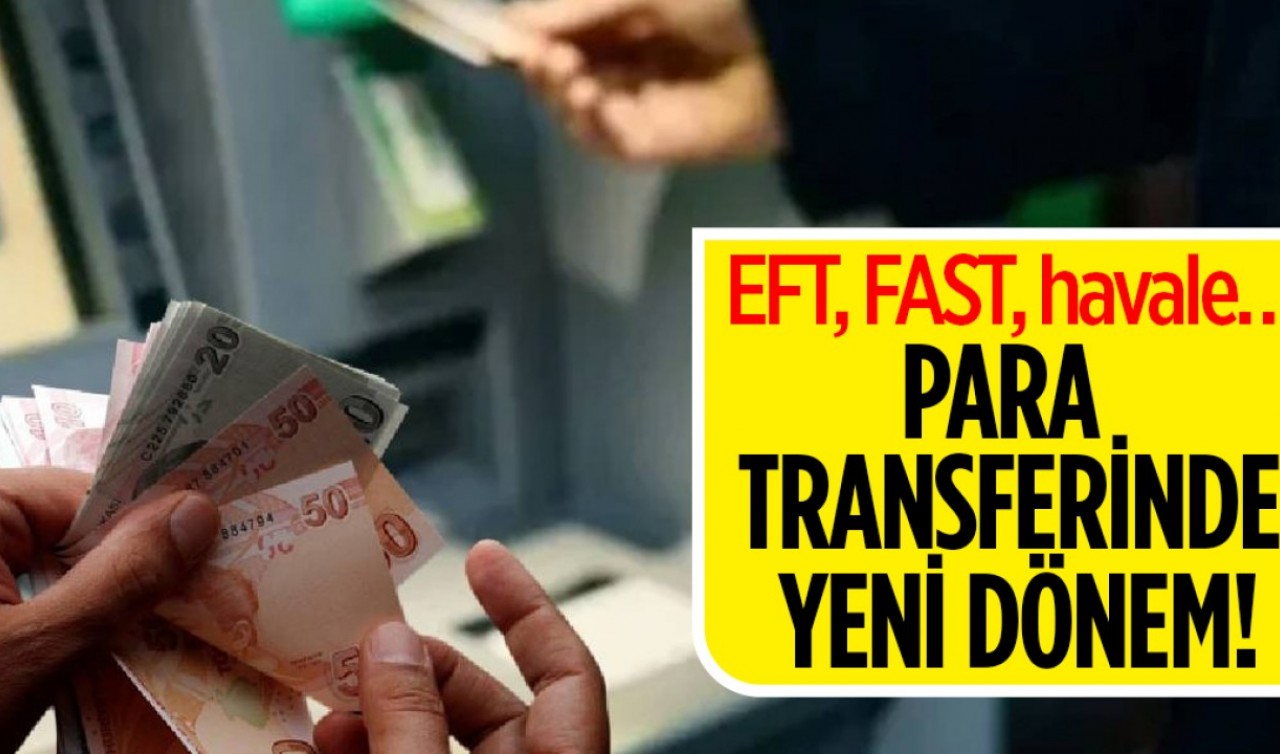 EFT, FAST, havale… Para transferinde yeni dönem!
