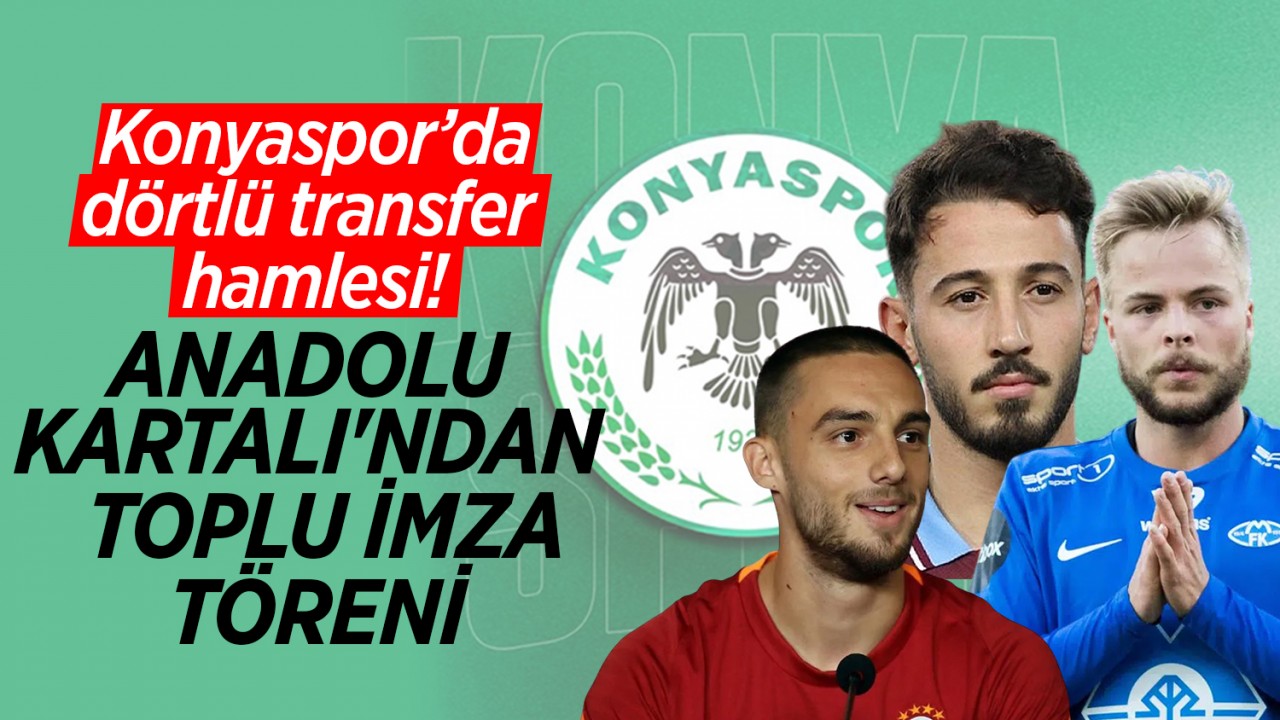 Konyaspor’da dörtlü transfer hamlesi! Anadolu Kartalı'ndan toplu imza töreni