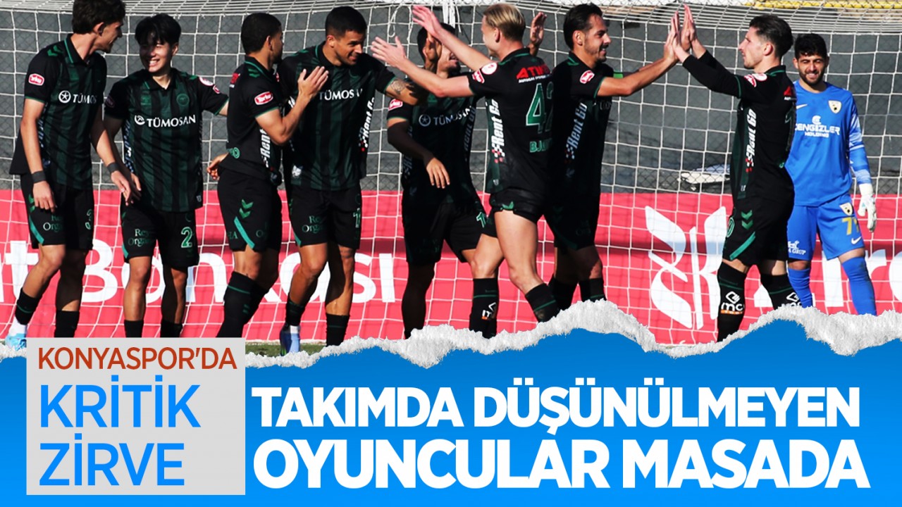 Konyaspor'da kritik zirve: Takımda düşünülmeyen oyuncular masada