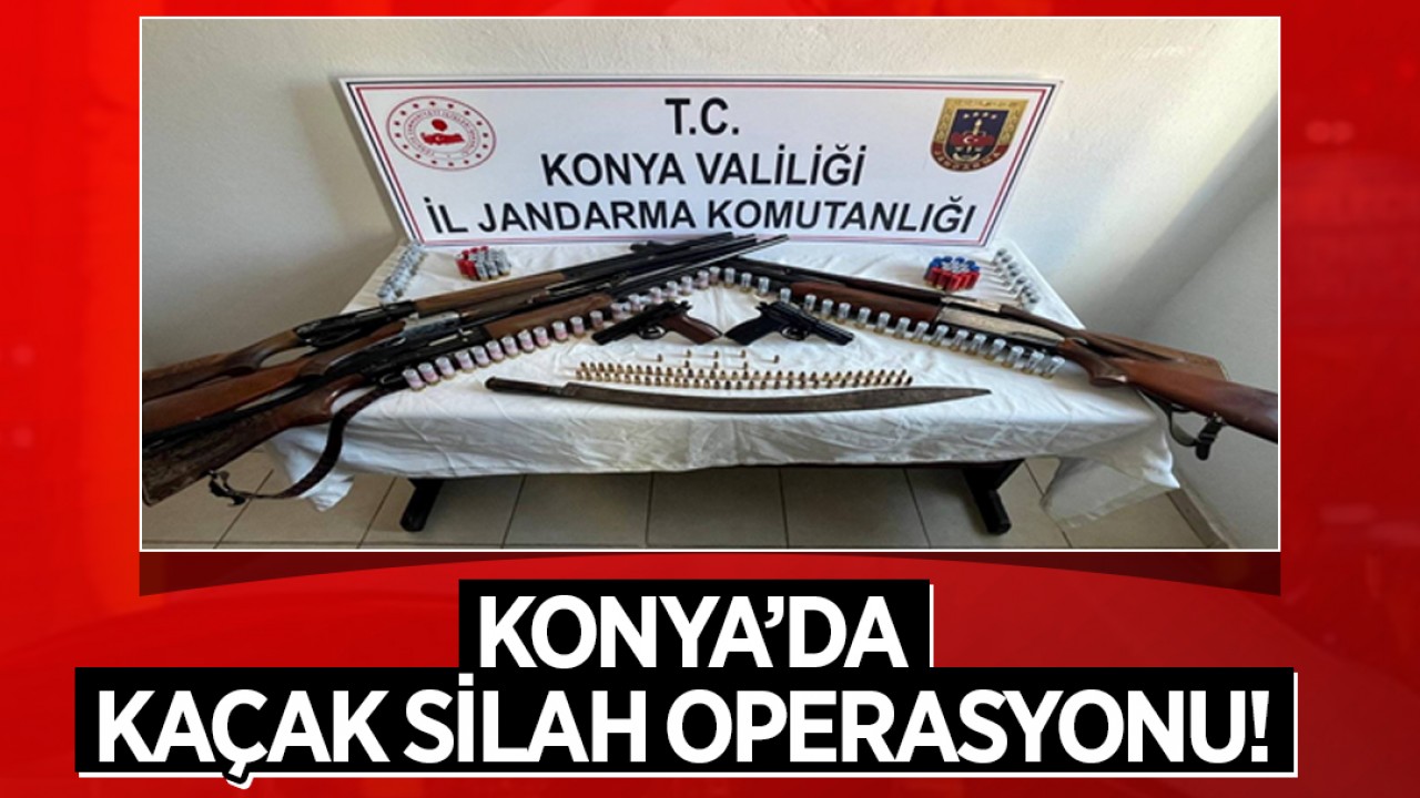 Konya'da kaçak silah operasyonu!