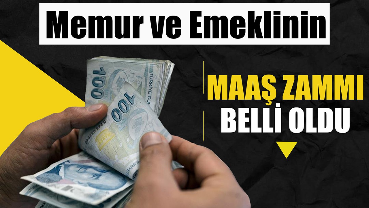Memur ve emeklinin maaş zammı belli oldu