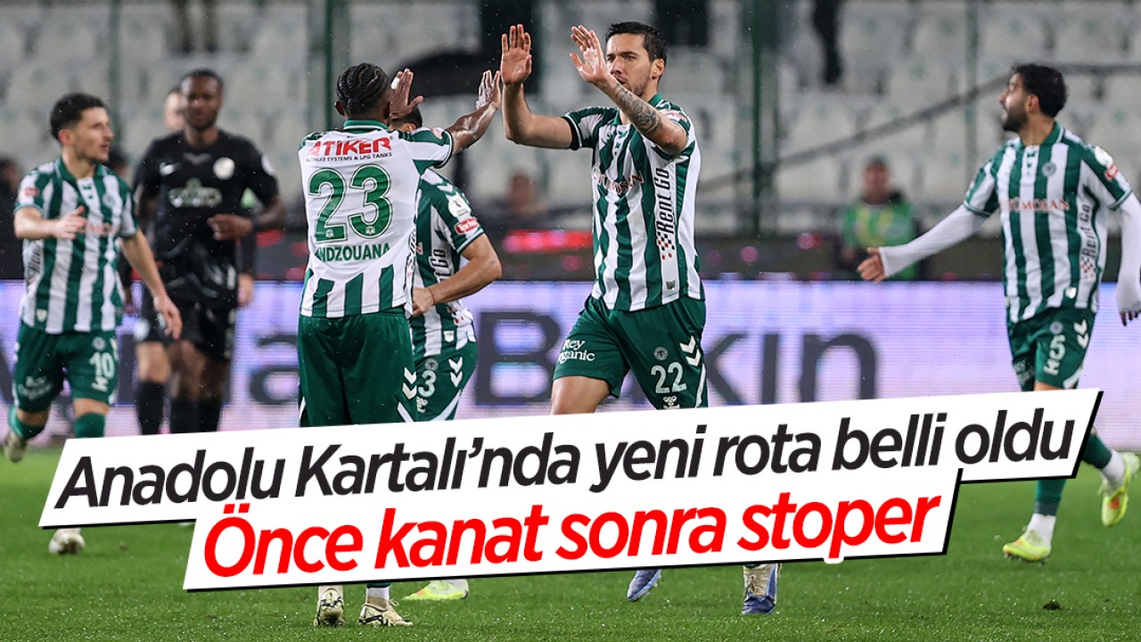 Anadolu Kartalı’nda yeni rota belli oldu: Önce kanat sonra stoper