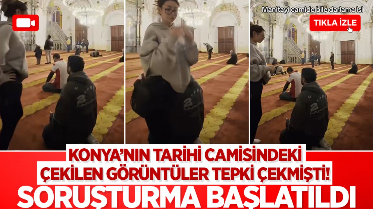 Konya’nın tarihi camisindeki çirkin görüntüler tepki çekmişti! Soruşturma başlatıldı