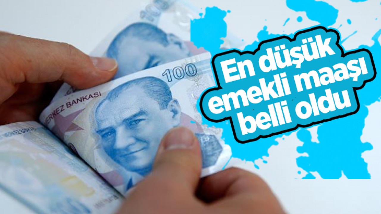En düşük emekli maaşı belli oldu