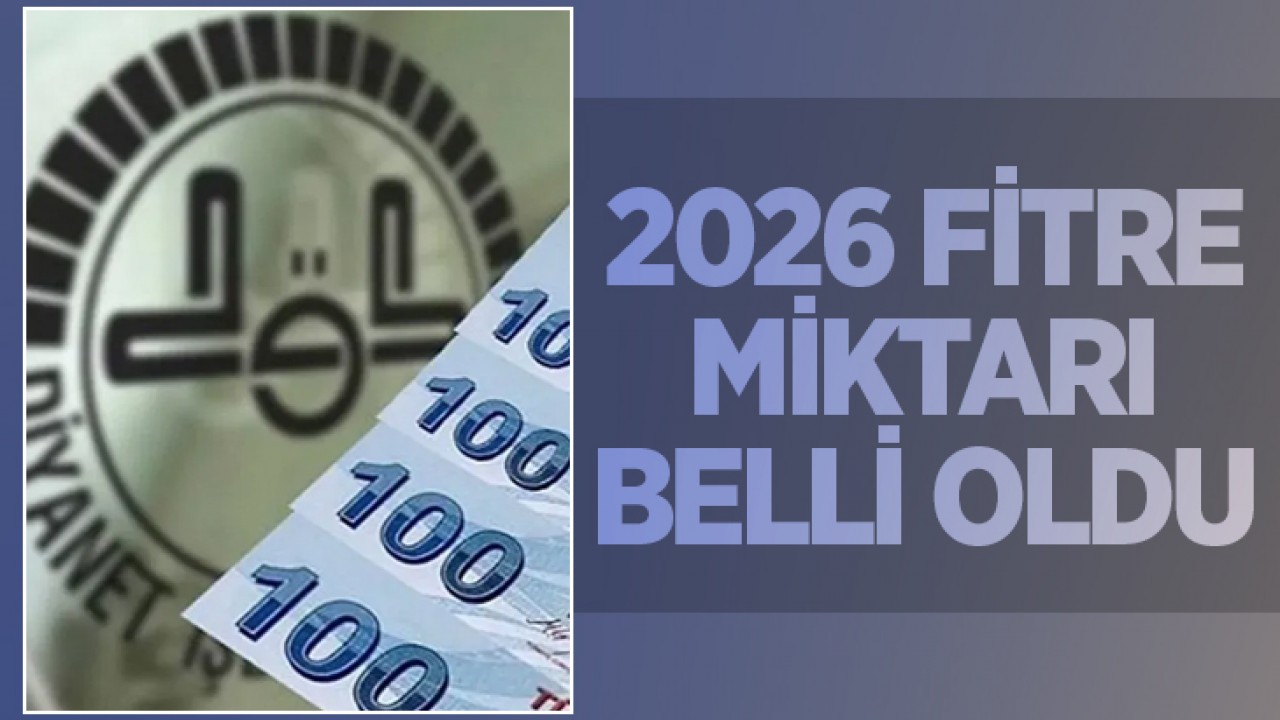 2026 fitre miktarı belli oldu