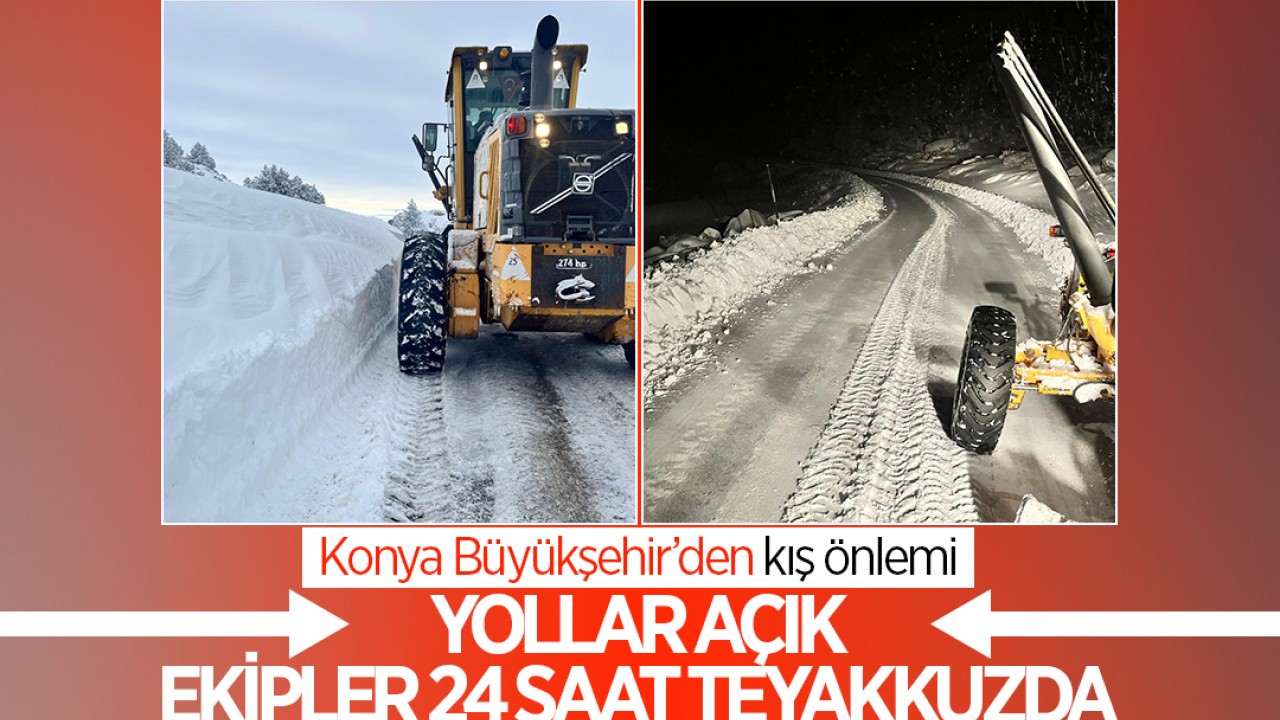 Konya Büyükşehir’den kış önlemi: Yollar açık, ekipler 24 saat teyakkuzda