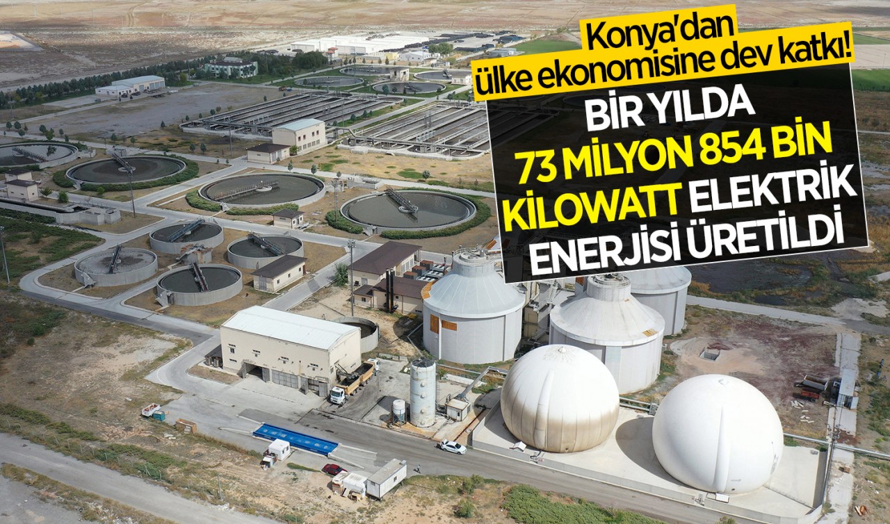 Konya'dan ülke ekonomisine dev katkı! Bir yılda 73 milyon 854 bin kilowatt elektrik enerjisi üretildi