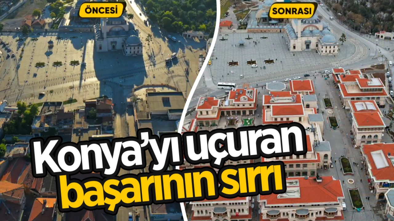 Konya’yı uçuran başarının sırrı