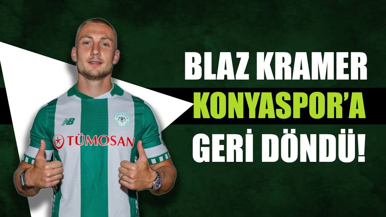 Blaz Kramer Konyaspor’a geri döndü