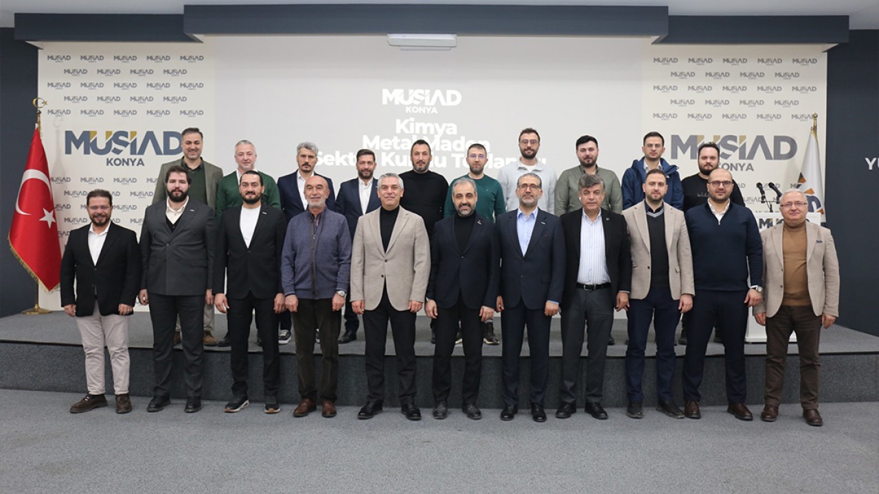 MÜSİAD Konya’da kimya, metal ve maden sektörlerinde sürdürülebilir üretim ele alındı