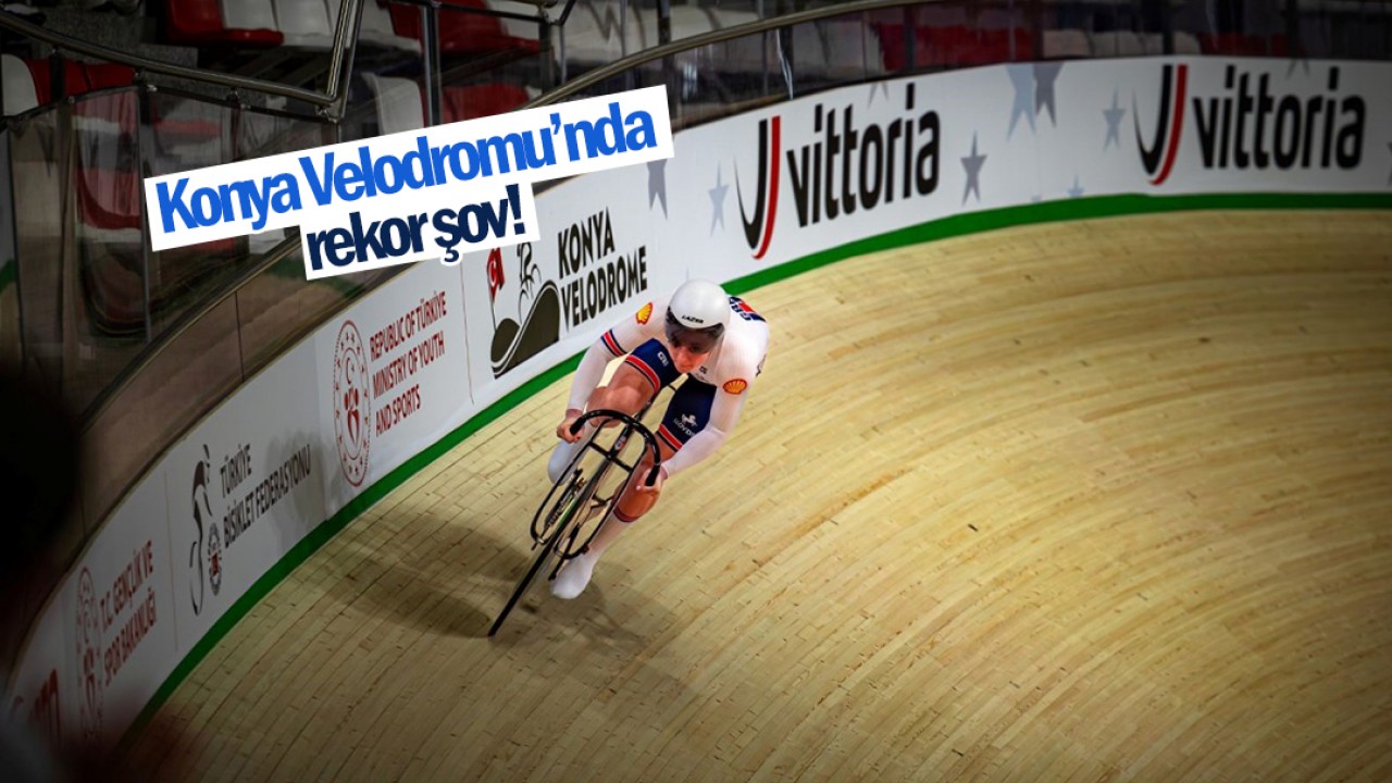 Konya Velodromu’nda rekor şov!