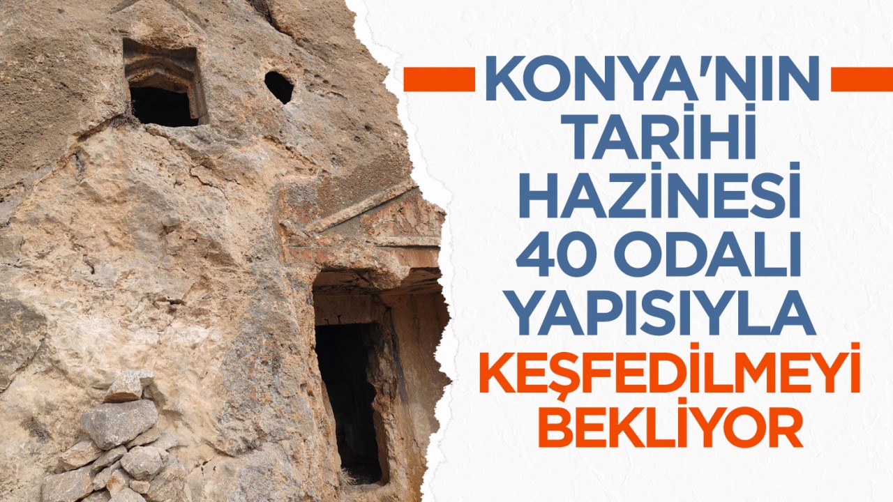Konya'nın tarihi hazinesi 40 odalı yapısıyla keşfedilmeyi bekliyor