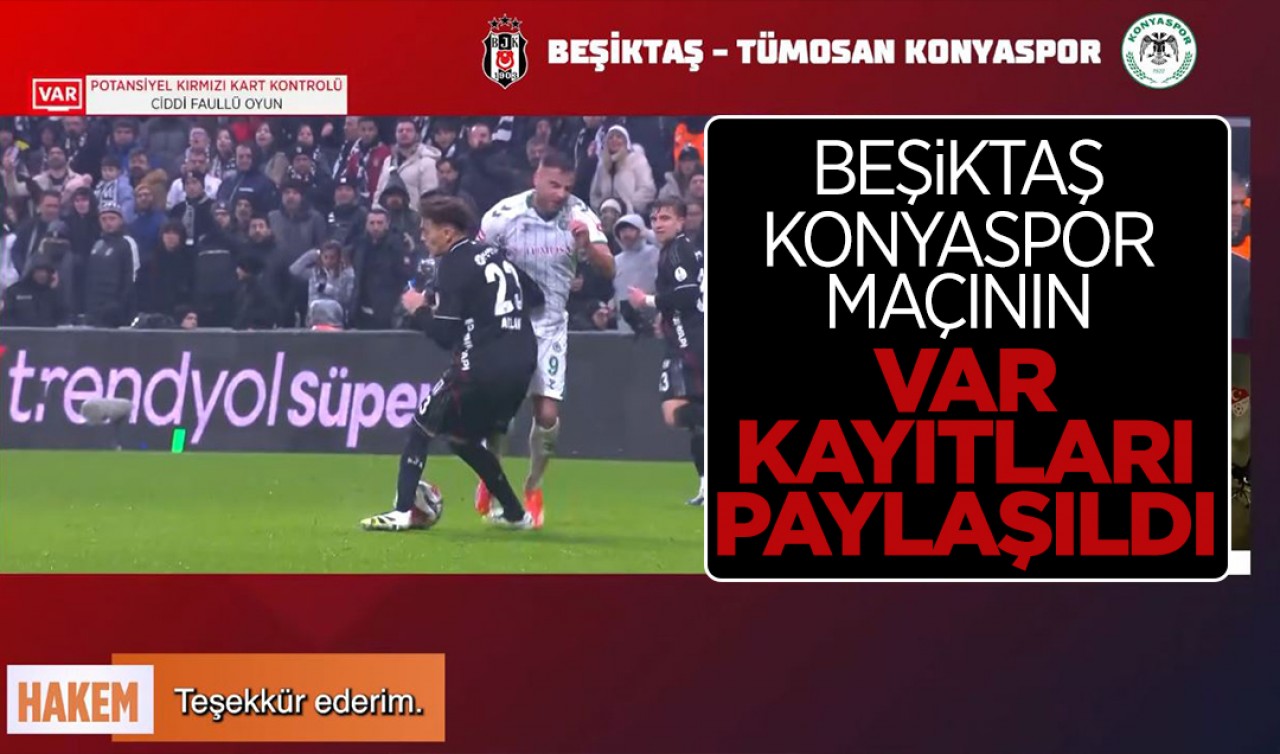 Beşiktaş - Konyaspor maçının VAR kayıtları paylaşıldı
