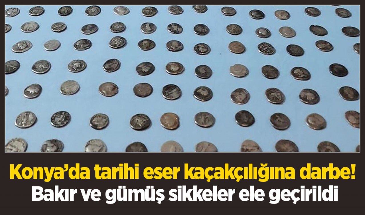 Konya’da tarihi eser kaçakçılığına darbe: Bakır ve gümüş sikkeler ele geçirildi
