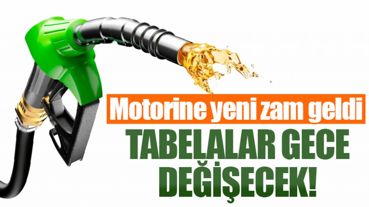 Tabelalar bu gece yarısı değişecek: Motorine zam geldi!