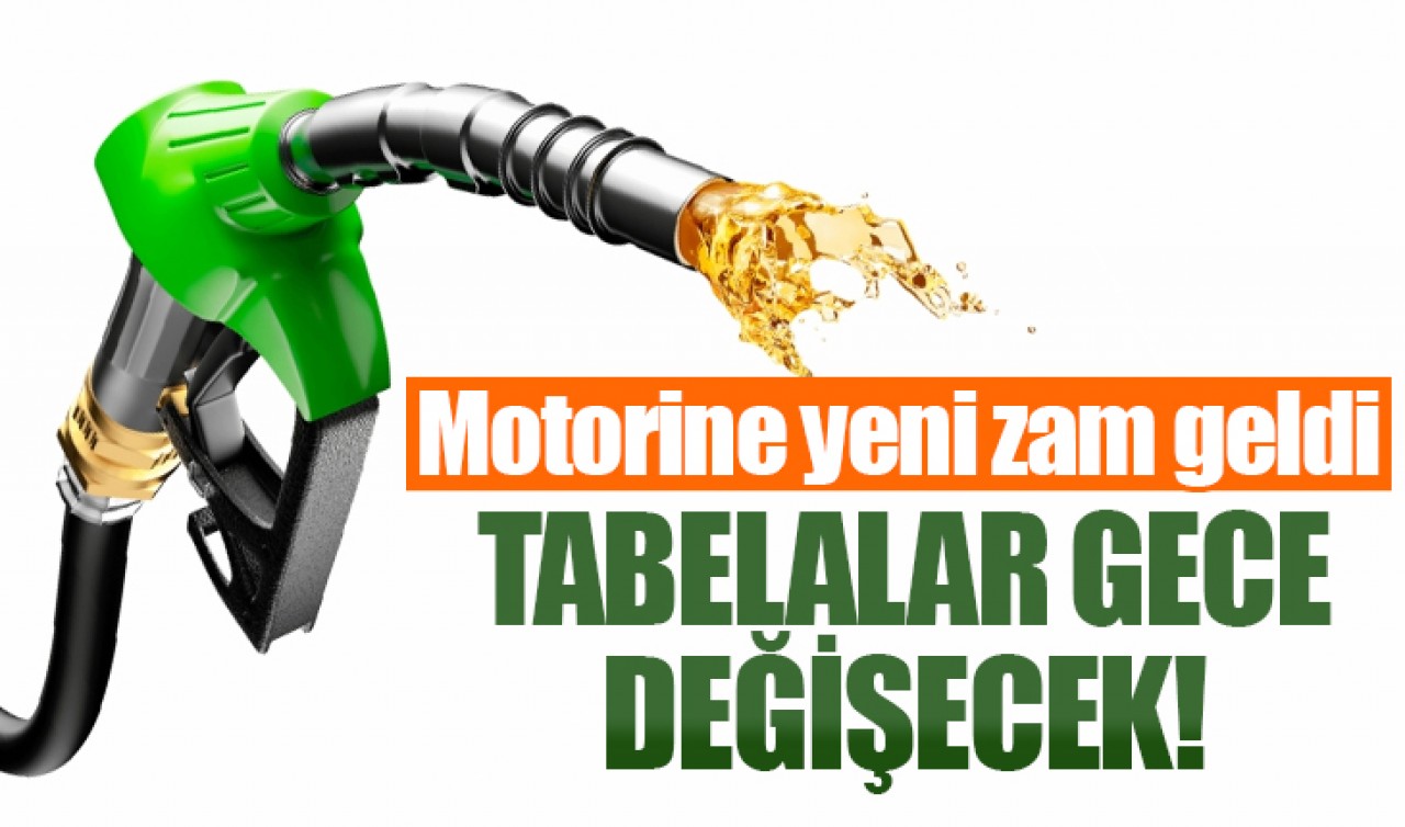Tabelalar bu gece yarısı değişecek: Motorine zam geldi!