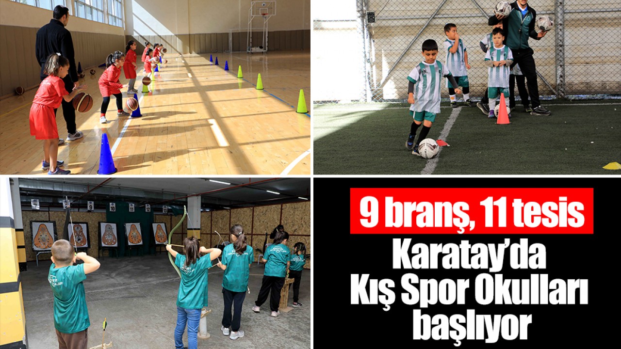 9 branş, 11 tesis: Karatay’da Kış Spor Okulları başlıyor