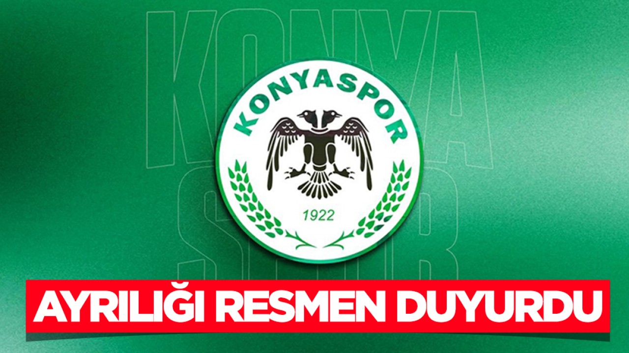 Konyaspor ayrılığı resmen duyurdu