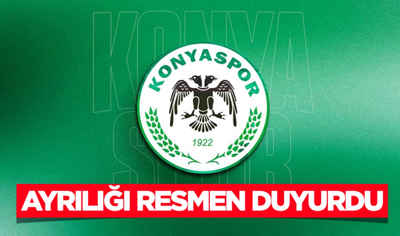 Konyaspor ayrılığı resmen duyurdu