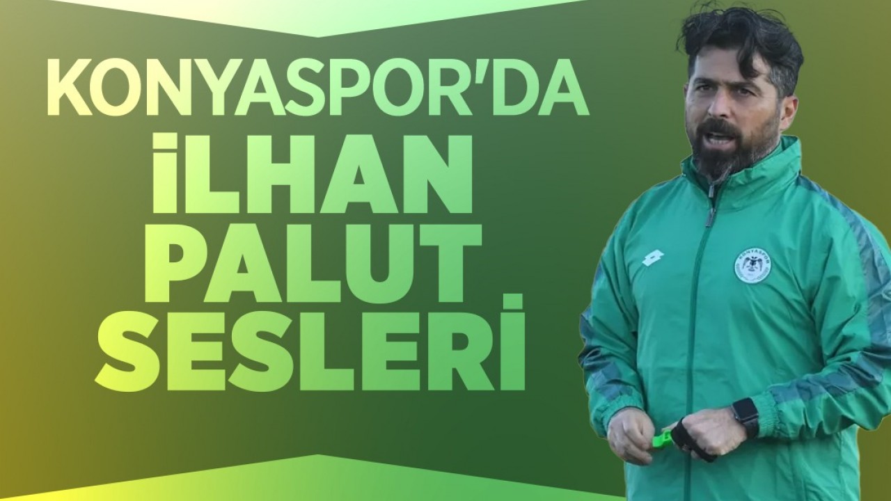 Konyaspor’da İlhan Palut sesleri