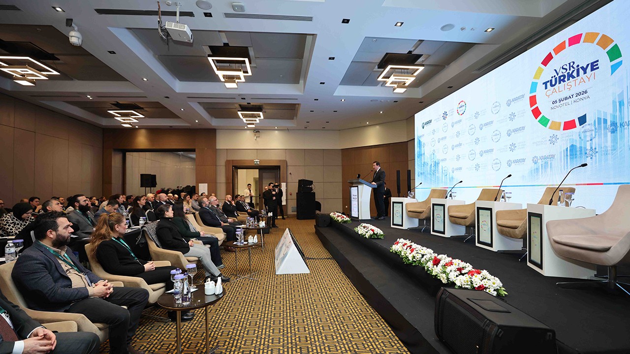 Karatay, VSR Türkiye Çalıştayı’na ev sahipliği yaptı