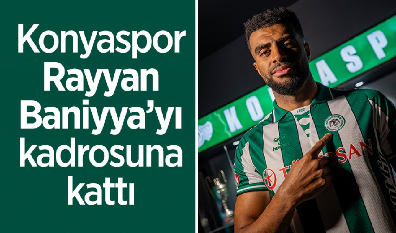 Konyaspor, Rayyan Baniya'yı kadrosuna kattı
