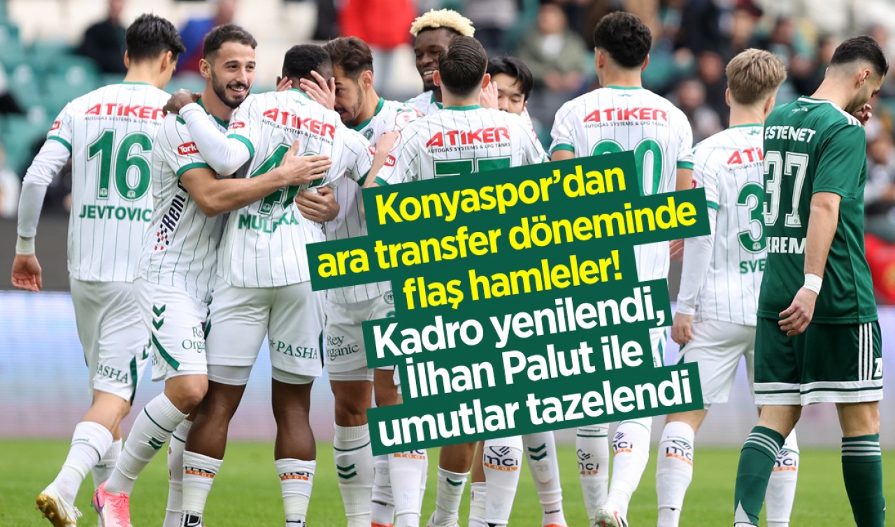 Konyaspor'dan ara transfer döneminde flaş hamleler! Kadro yenilendi, İlhan Palut ile umutlar tazelendi