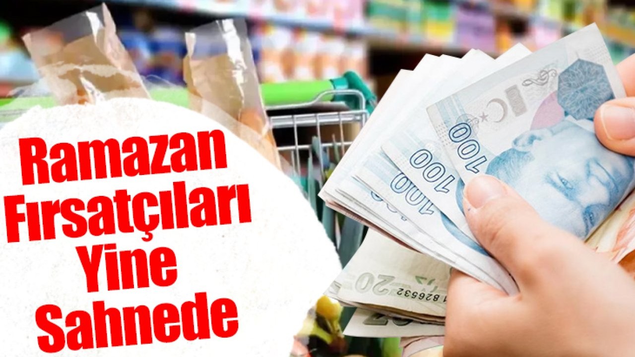 Ramazan Fırsatçıları Yine Sahnede
