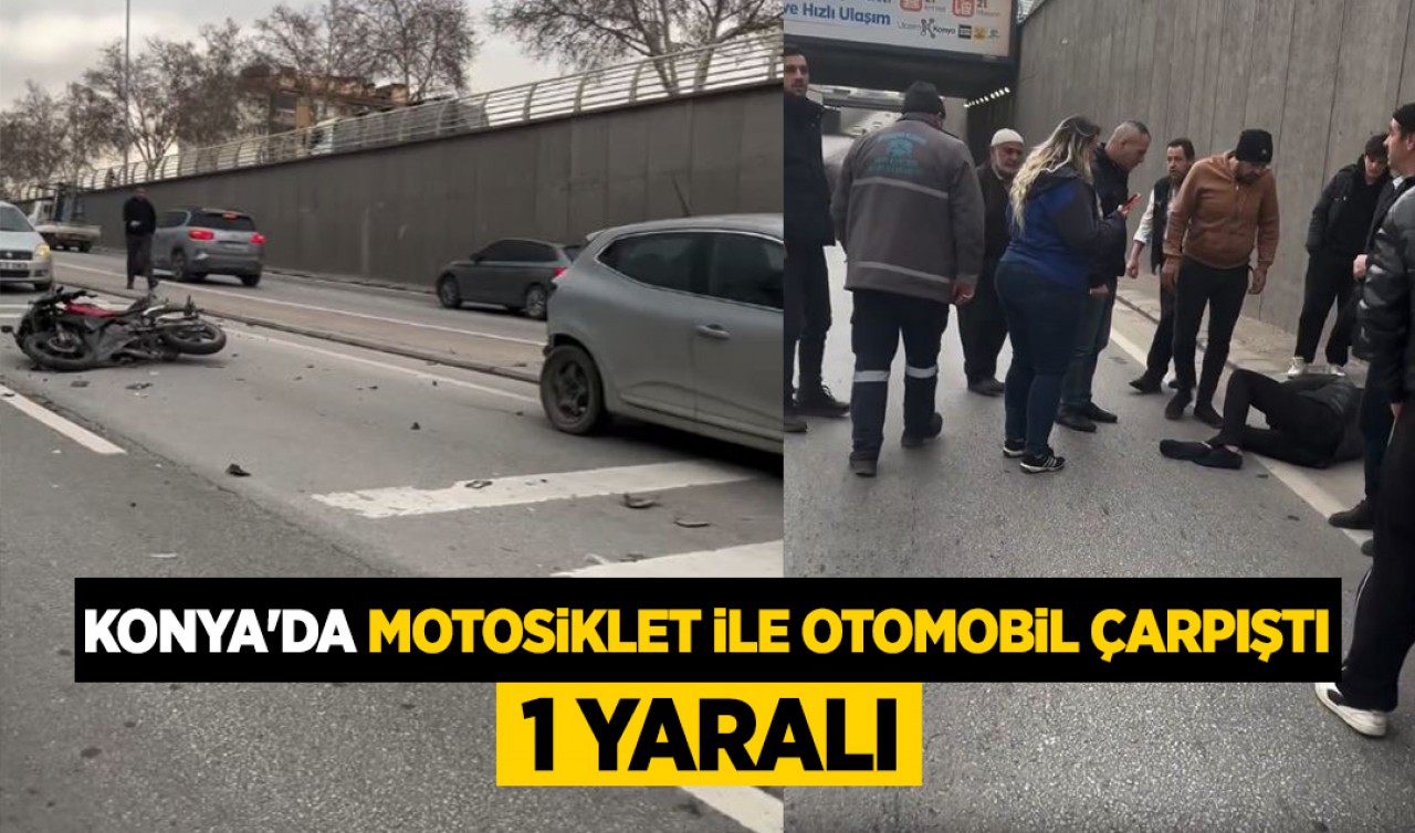 Konya'da motosiklet ile otomobil çarpıştı: 1 yaralı