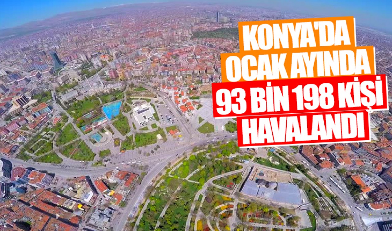Konya'da ocak ayında 93 bin 198 kişi havalandı