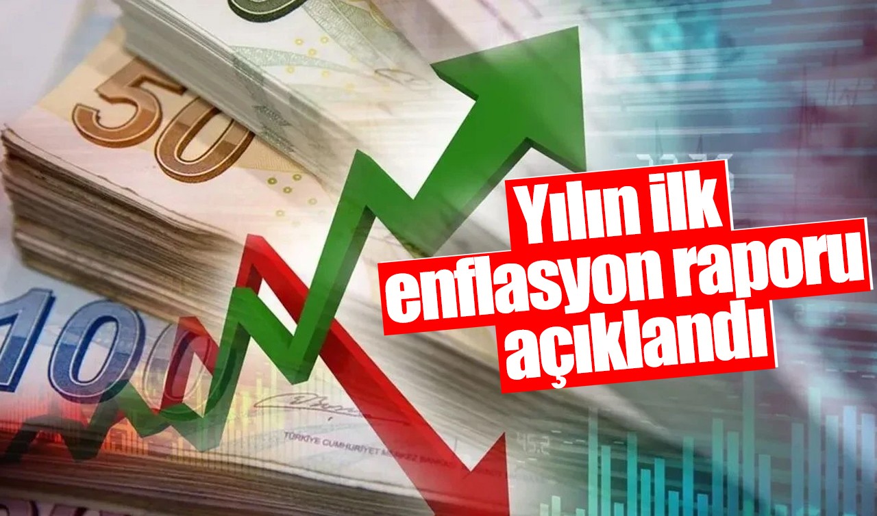 Yılın ilk enflasyon raporu açıklandı
