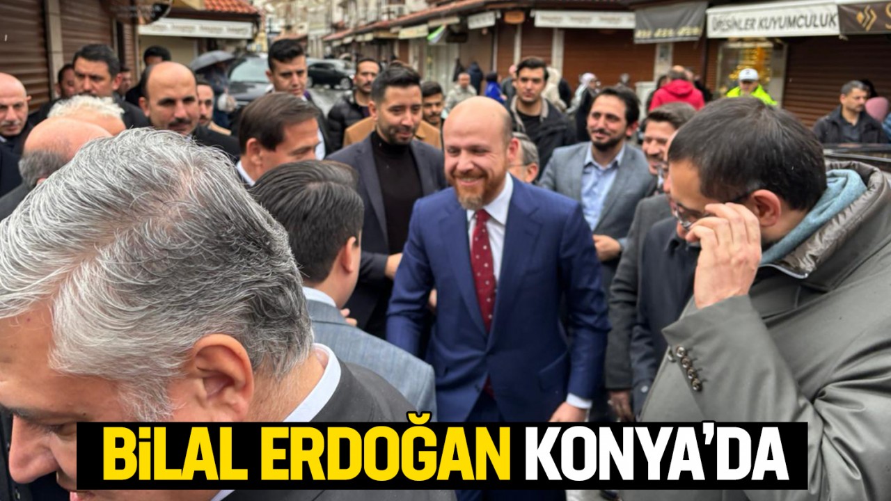 Bilal Erdoğan, Konya'da