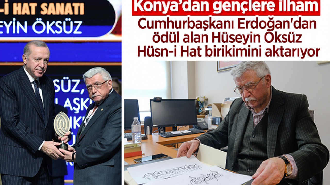 Konya’dan gençlere ilham: Cumhurbaşkanı Erdoğan'dan ödül alan Hüseyin Öksüz Hüsn-i Hat birikimini aktarıyor