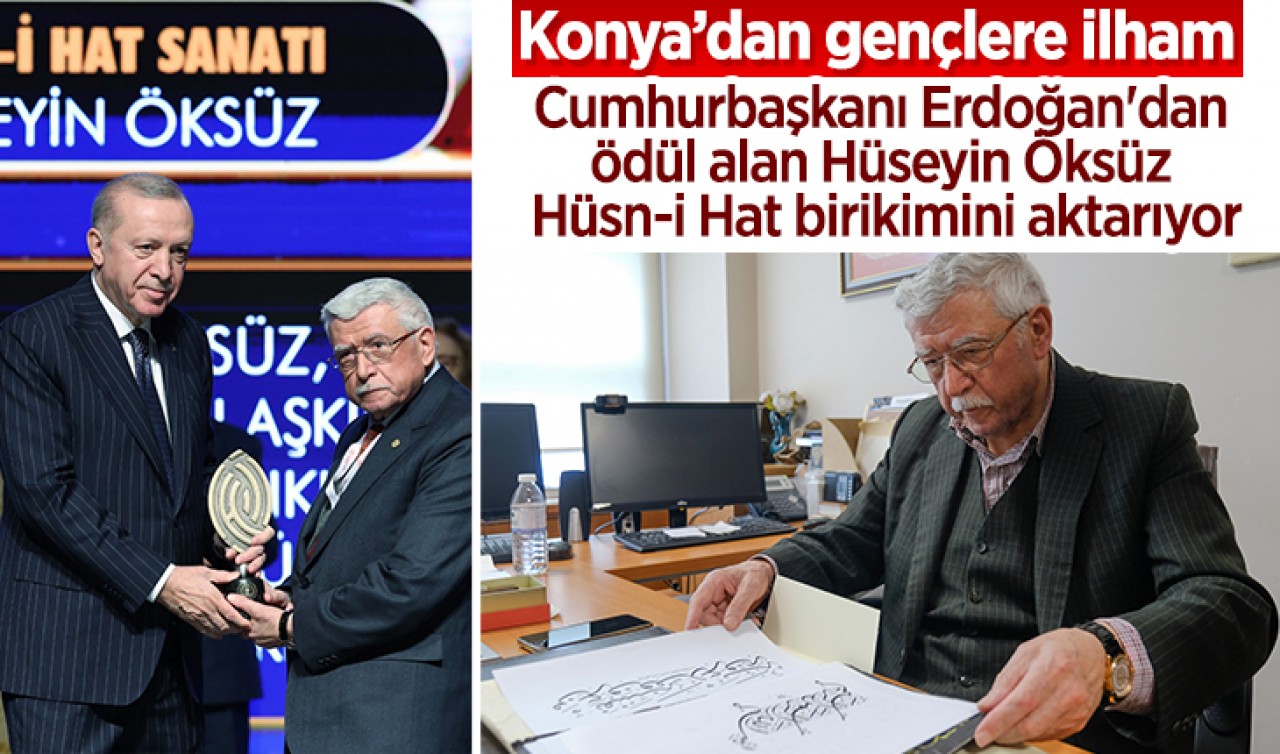 Konya’dan gençlere ilham: Cumhurbaşkanı Erdoğan'dan ödül alan Hüseyin Öksüz Hüsn-i Hat birikimini aktarıyor