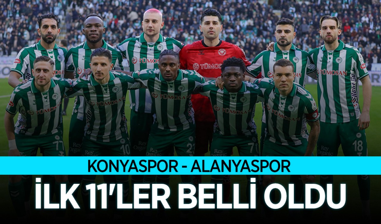 Konyaspor - Alanyaspor ilk 11'ler belli oldu