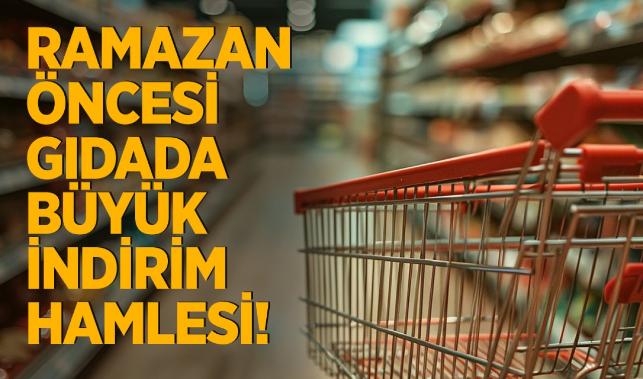 Ramazan öncesi gıdada büyük indirim hamlesi!